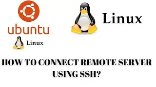How to use SSH to connect remote server in Linux or Ubuntu | Tutorial