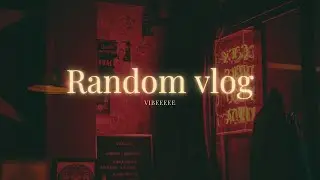 A RANDOM VLOG (MUST WATCH)