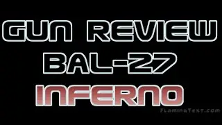 Lights Out Gun Review: BAL-27 Inferno