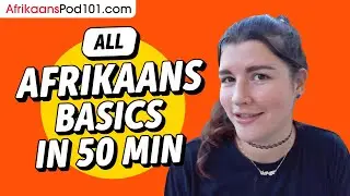 Learn Afrikaans in 50 Minutes - ALL Basics Every Beginners Need