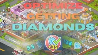 OPTIMIZE GETTING DIAMONDS - FUN  HOSPITAL