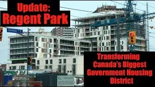 Regent Park Redevelopment - Largest Social Housing District In Canada