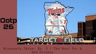 OOTP 26 Minnesota Twins | Ep. 9 The Hunt for a Red October