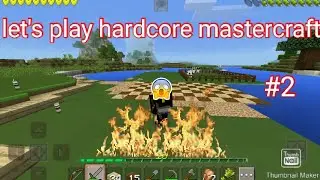 let's play hardcore | mastercraft | EP2