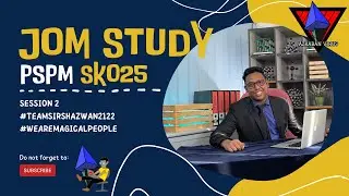 Jom Study SK025 SESSION 2