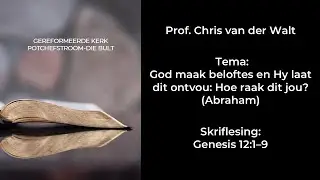13 Oktober 2024 Leer Leef-erediens Prof. Chris van der Walt  Genesis 12:1-9