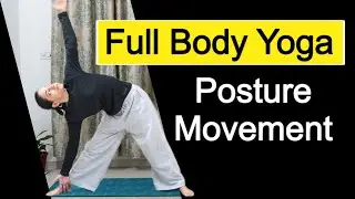 Transitioning Between Static Yoga Poses to Build Strength, Flexibility and Balance By Rekha Thakur