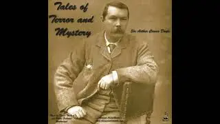 Tales of Terror and Mystery by Sir Arthur Conan Doyle | Full Audiobook