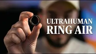 Is the Ultrahuman Ring Air the Best Smart Ring?