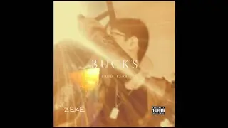 zeke - bucks (prod. fxna)