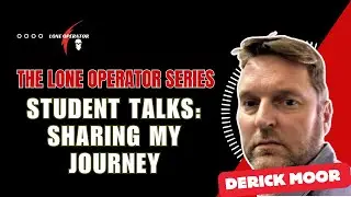 How Lone Operator Training Changed My Mindset & Skills