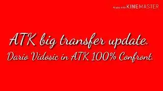 ATK big transfer update.100% Confromd. Read Rolls.