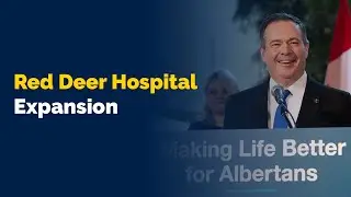 Announcing a much-needed expansion for the Red Deer Hospital | Jason Kenney