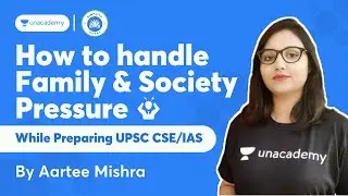 How to handle Family & Society Pressure while Preparing/ UPSC CSE IAS