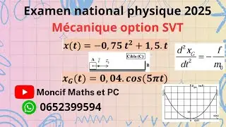 Examen national 2025 physique option SVT 《 Mécanique》