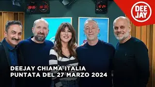 Deejay Chiama Italia - Puntata del 27 marzo 2024 / Ospiti Antonio Albanese Virginia Raffaele
