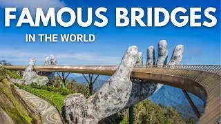 15 Most Famous Bridges in the World - Universe Travels