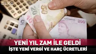 Yeni Yıl Zam İle Geldi! İşte Yeni Vergi ve Har&ccedil; &Uuml;cretleri...