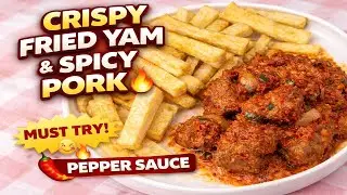 ''This Pepper Sauce Changed My Fried Yam Game 😋🔥''