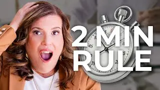 2 Minute Rule for Doctors: The Simple Trick to Get More Done Fast