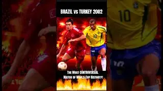 BRAZIL vs TURKEY 2002 🇧🇷🇹🇷 | The Most CONTROVERSIAL Match of World Cup History?! 😱⚽