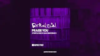 Fatboy Slim 'Praise You&rsquo; (Purple Disco Machine Remix)