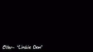 Oiler- &ldquo;Linkie Dem&rdquo; prelude!