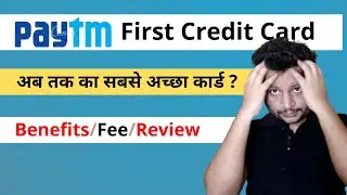 Paytm First Credit Card Benefits and Apply online I Paytm First Credit Card annual fee and Cash back