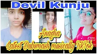 Devil Kunju Latest Dubsmash musically TikTok | Devil Kunju ( Anagha)| Anagha Musically TikTok