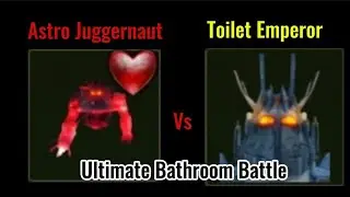 Astro Juggernaut Vs Toilet Emperor | Ultimate bathroom battle 