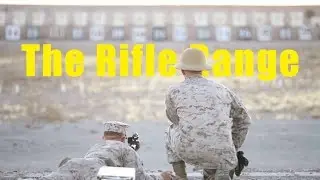 The Marine Corps Rifle Range