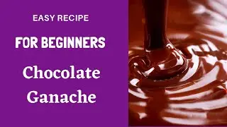 How to make easy Chocolate Ganache Icing