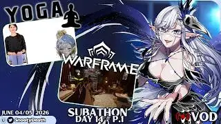 June 04/05 P.1 Twitch VOD -- Warframe Gameplay LET'S PLAY -- SUBATHON Day 14