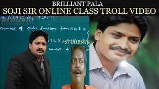 Brilliant Pala Soji Sir online class Video | JEE/NEET Pala repeat life troll