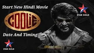 Star Gold Start New Hindi Movie ( Coolie ) Date And Timing 
