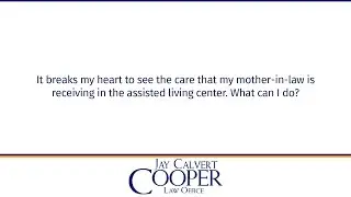 It breaks my heart to see the care that my mother-in-law is receiving in the assisted living center.