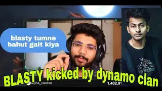 Why kicked BLASTY lineup | Full explen by Alpha Clasher