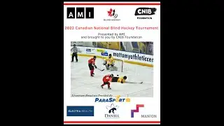 Game 1 - Low Vision & Development Division - 2022 Canadian National Blind Hockey Tournament