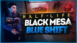 Black Mesa Blue Shift (Half Life) прохождение №2
