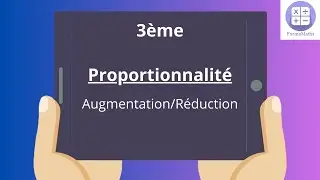 Proportionnalité: Augmentation/Réduction 3ème