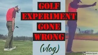 A GOLF EXPERIMENT GONE WRONG!