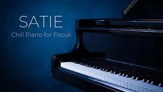 Satie's Gymnopédie No. 1 - Chill Jazz Piano for Focus