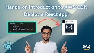 Introduction to AWS CDK with a practical hands-on tutorial! [React, S3]