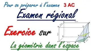 CORRECTION D'UN EXERCICE SUR LA GEOMETRIE DANS L'ESPACE niveau 3AC