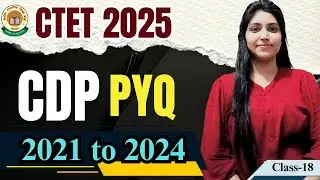 CDP Previous Year Questions Practice | CTET 2025 | Class- 18 By Roli Pandey