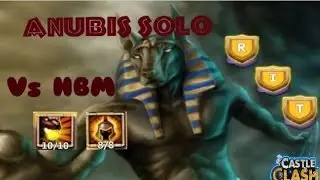 Castle Clash Anubis HBM Solo  I,R and T!!! MONSTER