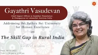 A Talk by Gayathri Vasudevan on Skill Gap in Rural India || SSSUHE