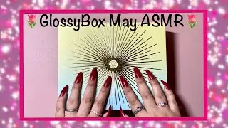ASMR ✨| GlossyBox May 2021 Unboxing | Tracing, Tapping, Textured Box | NO TALKING