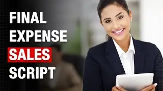 How to Create a Final Expense Sales Script