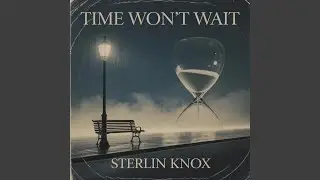 Time Won't Wait